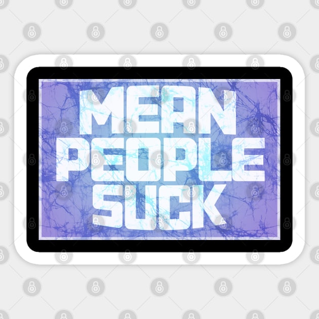 Mean People Suck batik style Grateful Dead Company Phish lot peace love Sticker by Aurora X